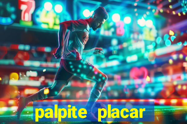 palpite placar exato de hoje